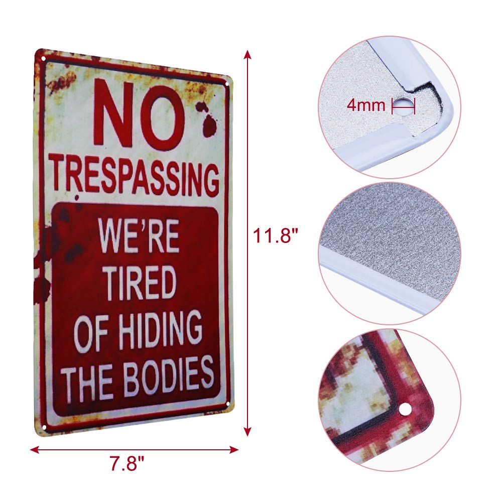 Halloween Decoration Halloween Signs Retro Fashion chic Funny Metal Tin Sign No Trespassing We're Tired of Hiding The Bodies. - Halloween Happy
